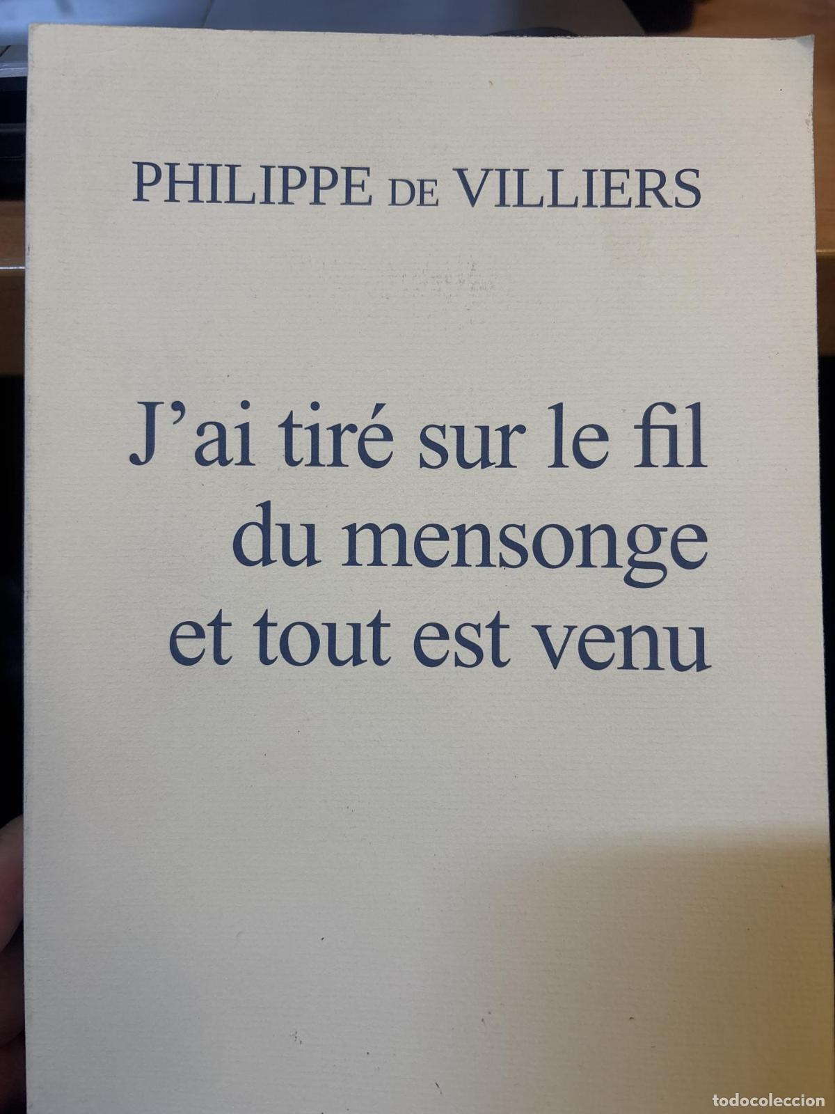 Libros: J'ai tir&eacute; sur le fil du mensonge et tout est venu - Philippe de Villiers