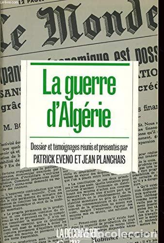 Libros: La Guerre d'Alg&eacute;rie dossier et t&eacute;moignages - Patrick Eveno; Jean Planchais