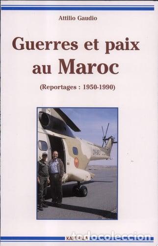 Libros: Guerres et paix au Maroc reportages, 1950-1990 - Attilio Gaudio