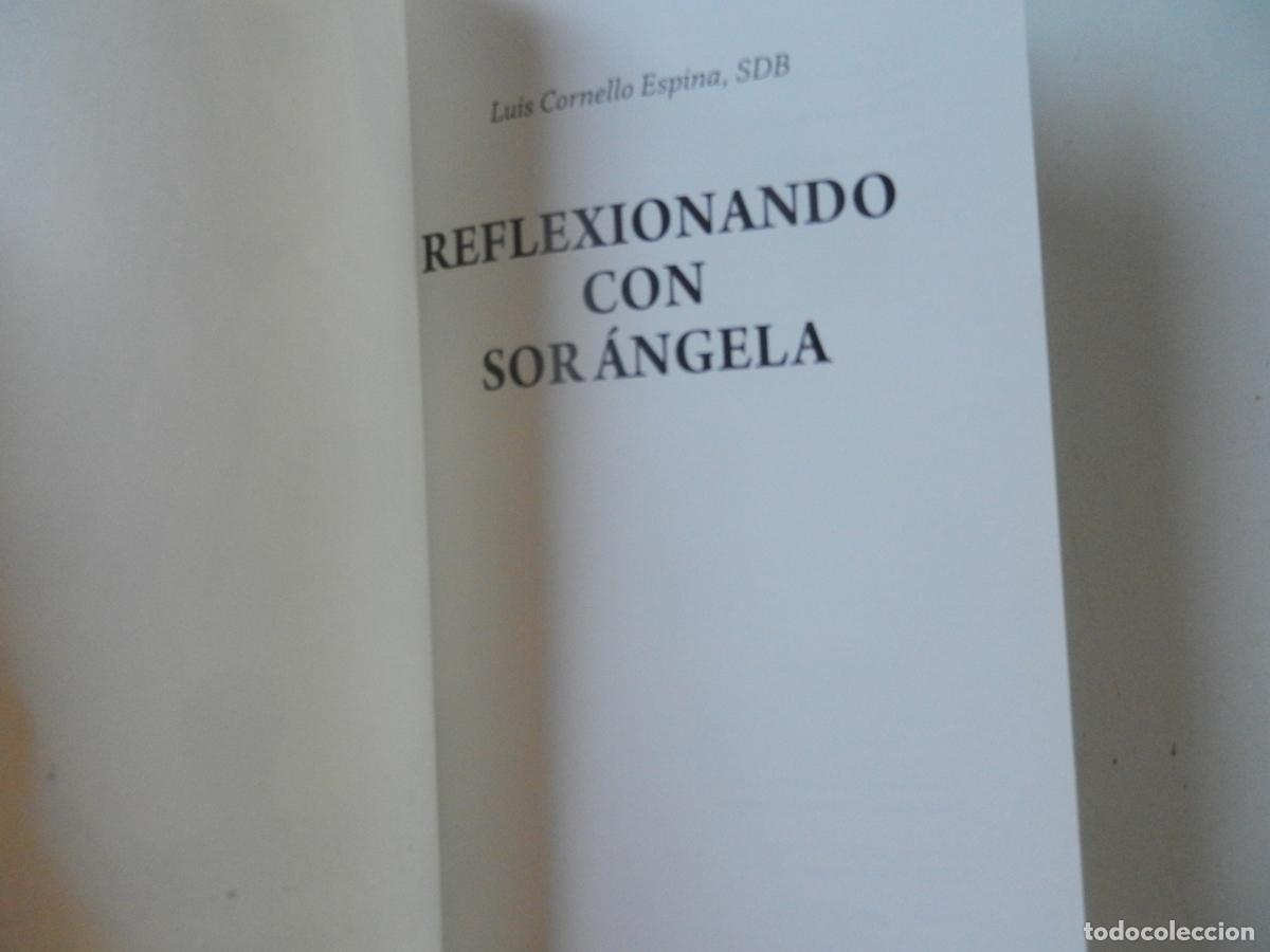 Libros: REFLEXIONANDO CON SOR ANGELA - LUIS CORNELLO ESPINA- 2009 - Foto 2