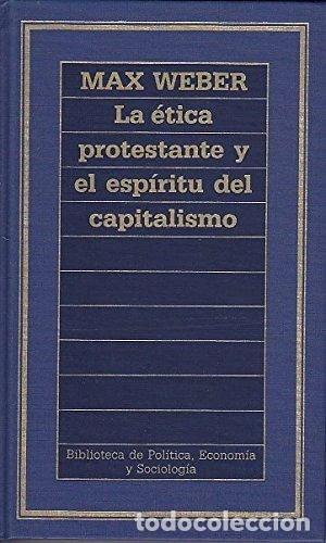 Libros: La &eacute;tica protestante y el esp&iacute;ritu del capitalismo- 9788475309521