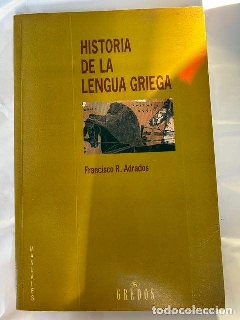Libros: Historia de la lengua griega -Rodr&iacute;guez Adrados-