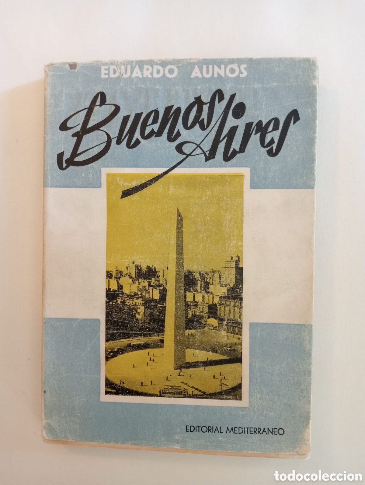 Libros: Buenos Aires: Ayer, hoy y ma&ntilde;ana / Fernando Aun&oacute;s. Madrid: Mediterr&aacute;neo, 1943