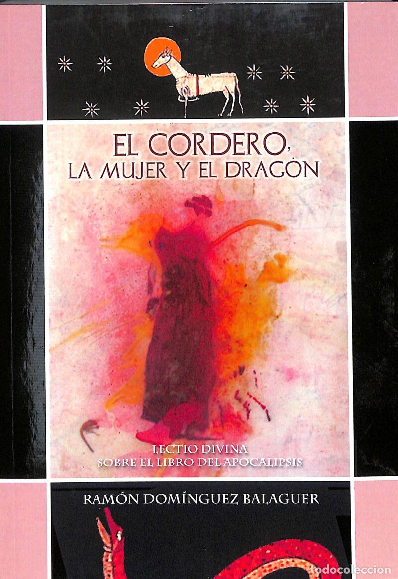 Libros: El Cordero, La Mujer Y El Drag&oacute;n: Lectio Divina Sobre El Libro Del Apocalipsis