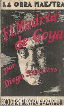 B&uuml;cher: EL MADRID DE GOYA - SAN JOSE, DIEGO