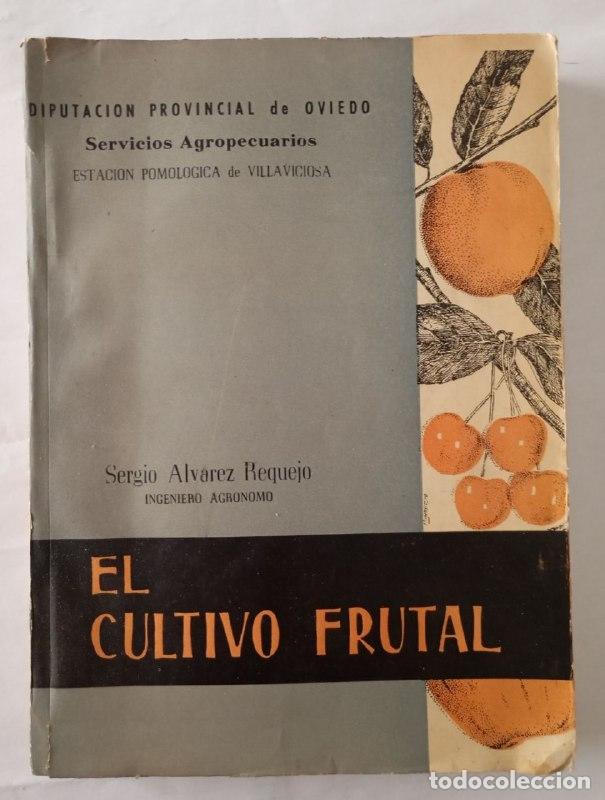 books: El cultivo Frutal - Sergio Alvarez Requejo