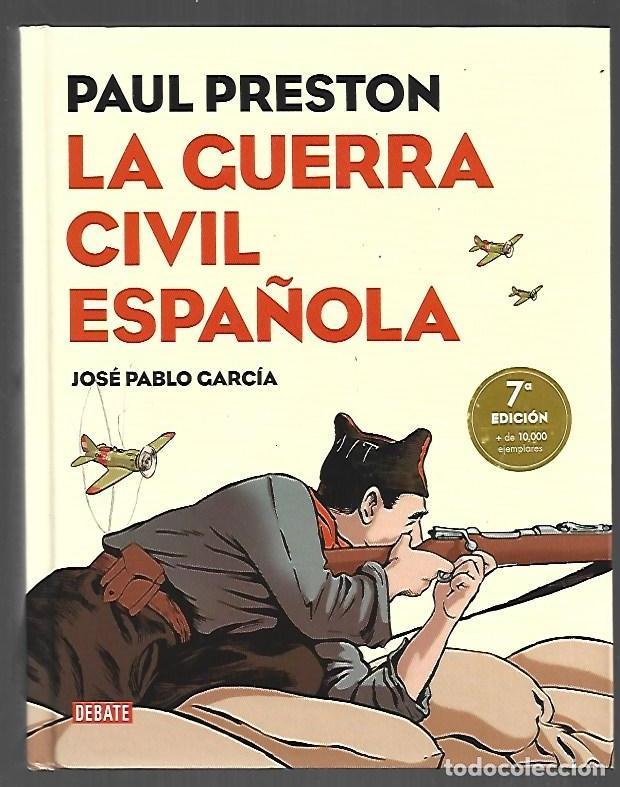 B&uuml;cher: GUERRA CIVIL ESPA&Ntilde;OLA - LA - PRESTON, PAUL (GUION E ILUSTRACIONES JOSE PABLO GARCIA)