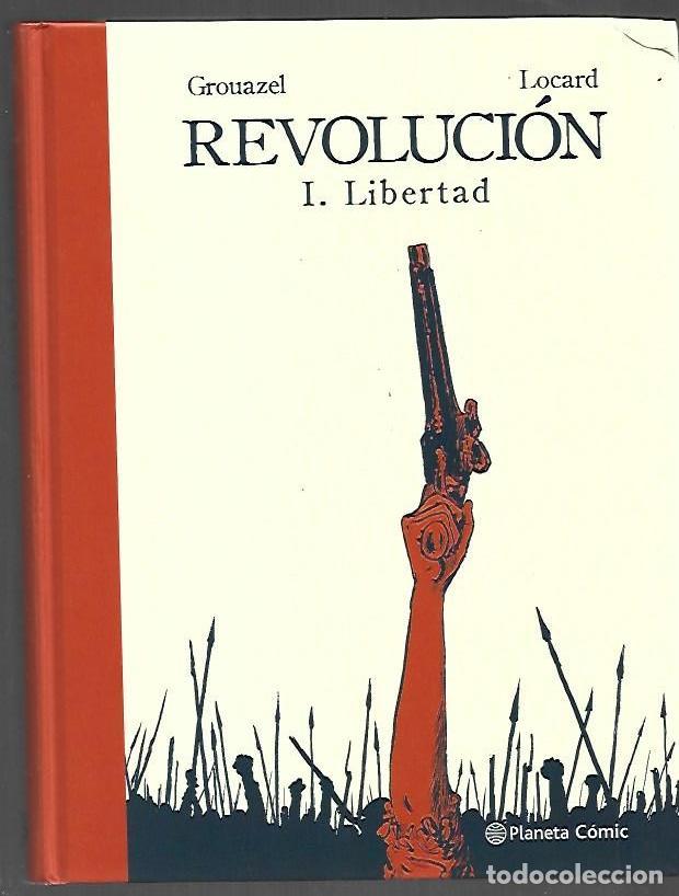 B&uuml;cher: REVOLUCION I. LIBERTAD - GROUAZEL, FLORENT Y YOUNN LOCARD