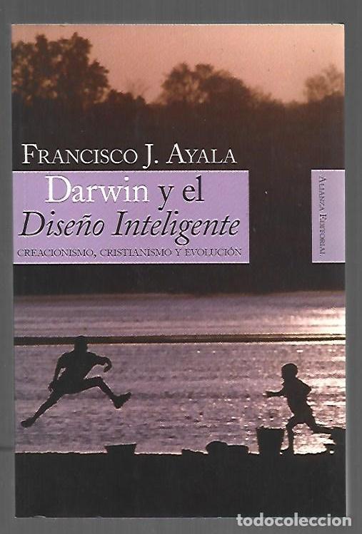 B&uuml;cher: DARWIN Y EL DISE&Ntilde;O INTELIGENTE. CREACIONISMO, CRISTIANISMO Y EVOLUCION - AYALA, FRANCISCO J.