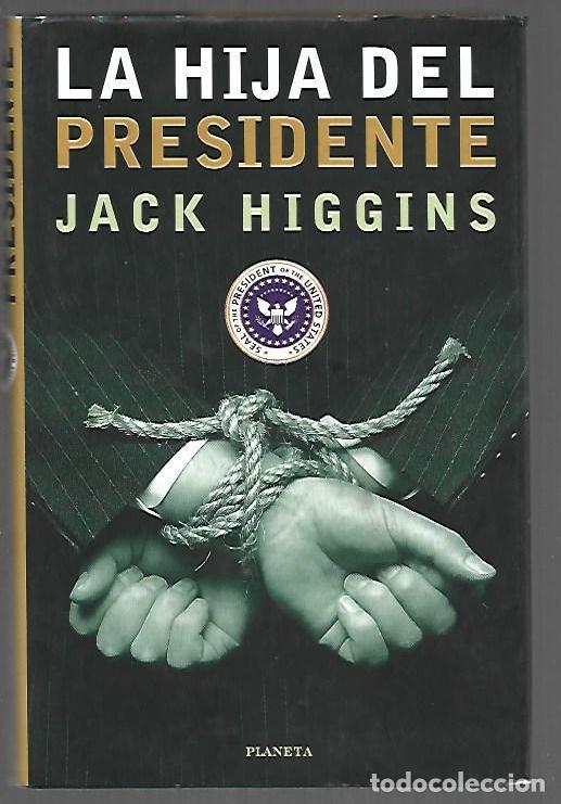 Libros: HIJA DEL PRESIDENTE - LA - HIGGINS, JACK - Foto 1