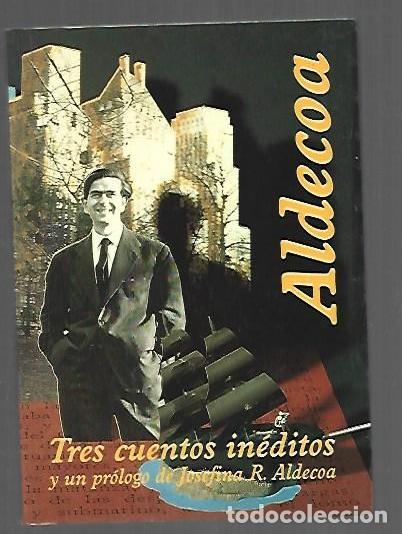 Libri di seconda mano: TRES CUENTOS INEDITOS Y UN PROLOGO DE JOSEFINA R. ALDECOA - ALDECOA, IGNACIO