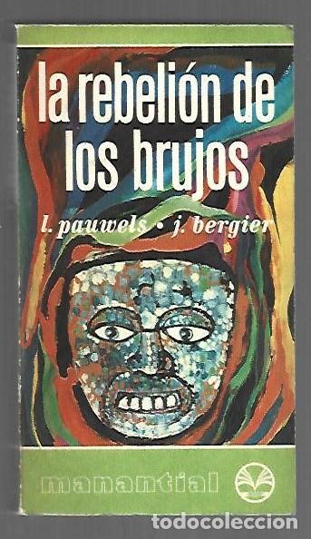 B&uuml;cher: REBELION DE LOS BRUJOS - LA - PAUWELS, LOUIS Y JACQUES BERGIER