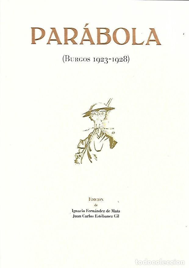 Libros: PARABOLA (BURGOS 1923-1928) - FERNANDEZ DE MATA, IGNACIO Y JUAN CARLOS ESTEBANEZ GIL (EDICION)