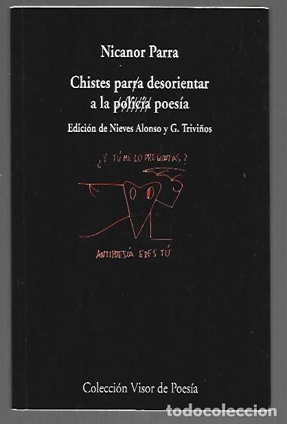 Libros: CHISTES PARA DESORIENTAR A LA POESIA - PARRA, NICANOR