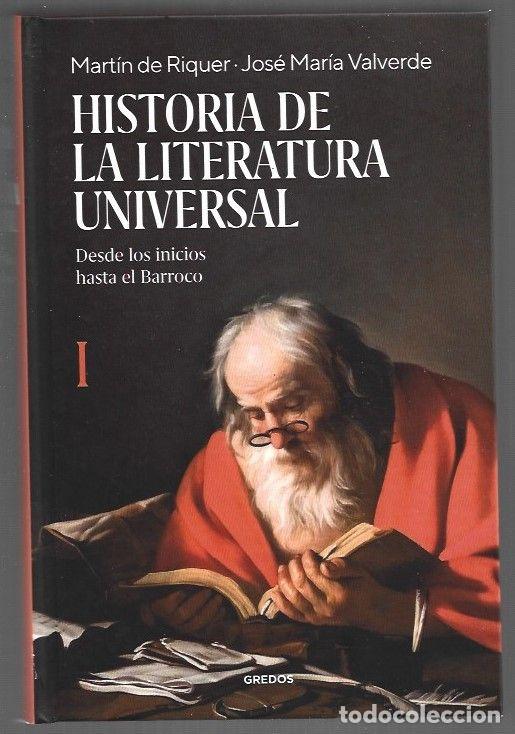 Libros: HISTORIA DE LA LITERATURA UNIVERSAL I. DESDE LOS INICIOS HASTA EL BARROCO - RIQUER, MARTIN DE / JOSE