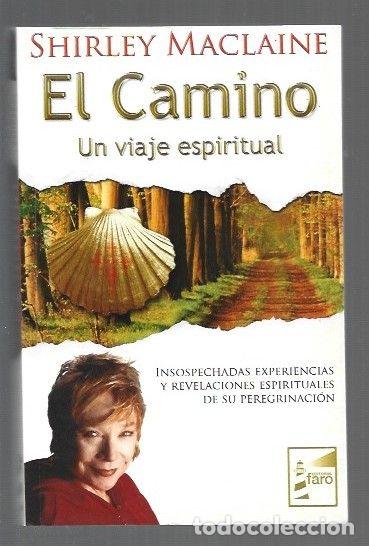 Libros: CAMINO - EL. UN VIAJE ESPIRITUAL - MACLAINE, SHIRLEY