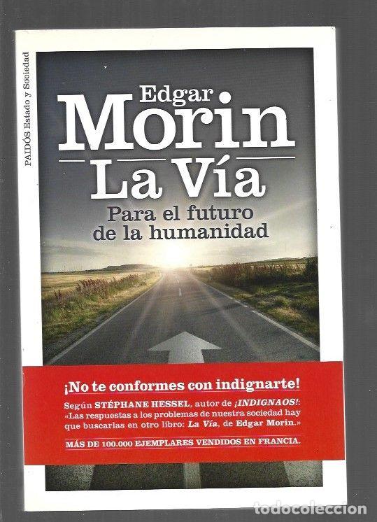 Libros: VIA - LA. PARA EL FUTURO DE LA HUMANIDAD - MORIN, EDGAR