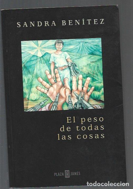 Libros: PESO DE TODAS LAS COSAS - EL - BENITEZ, SANDRA - Foto 1