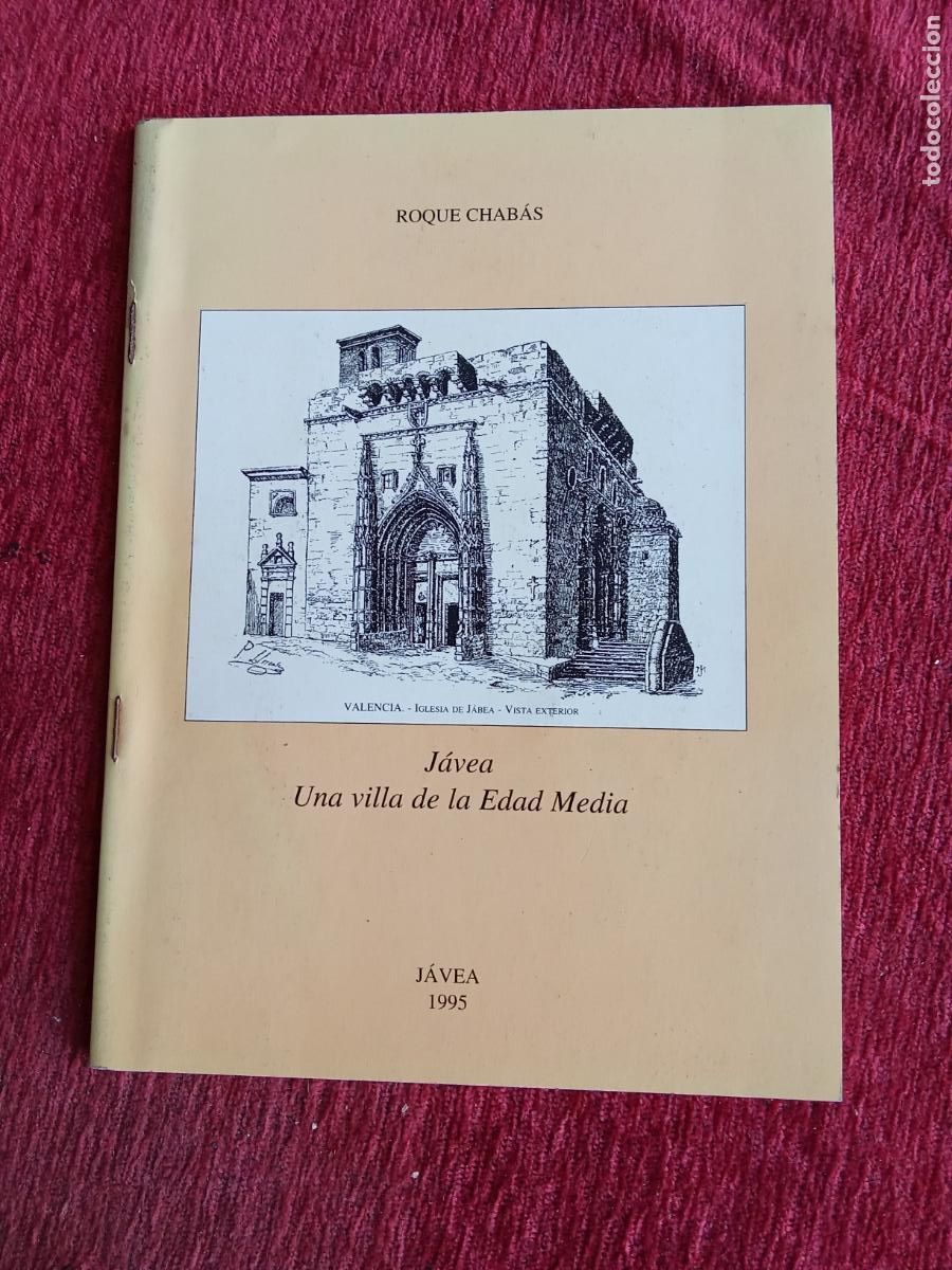 Libros: J&aacute;vea, una villa de la edad media. Roque Chab&aacute;s GUIA.558 unico