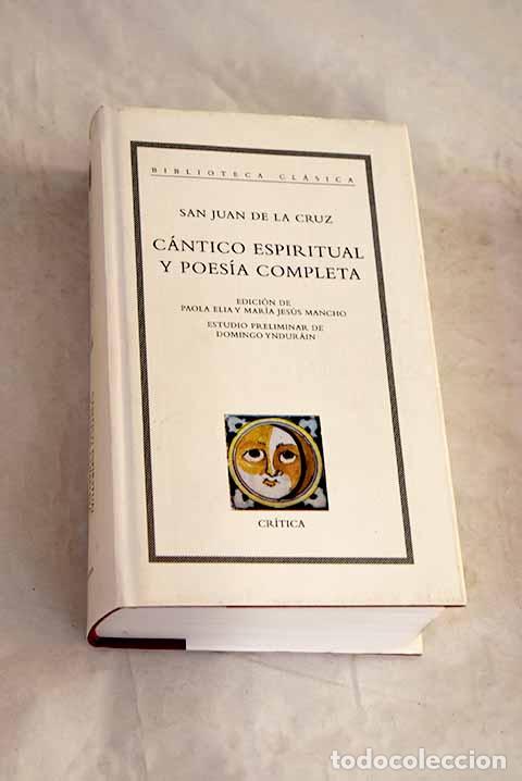 Libros: C&aacute;ntico espiritual y poes&iacute;a completa.- Cruz, San Juan de la