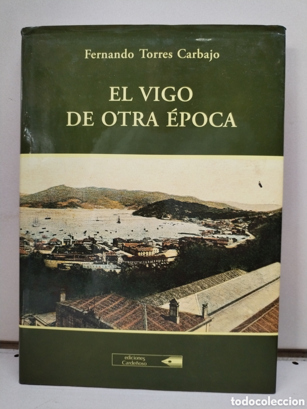 books: El Vigo de otra &eacute;poca. - FERNANDO TORRES CARBAJO