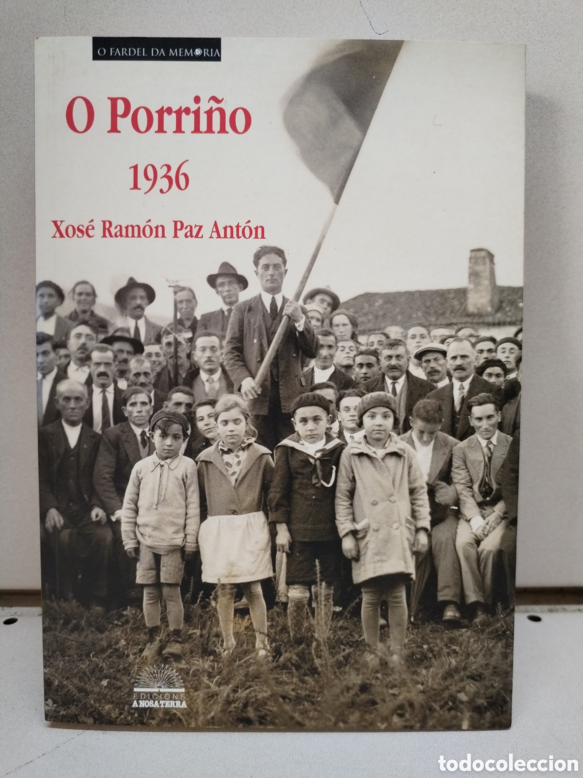 Libri di seconda mano: O Porri&ntilde;o. 1936 - Paz Ant&oacute;n, Xos&eacute; Ram&oacute;n