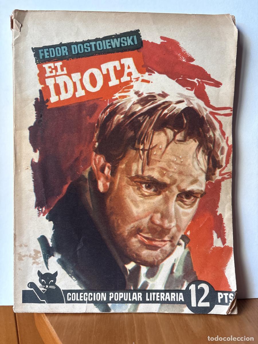 Libros: EL IDIOTA. COLECCION POPULAR LITERARIA. N&ordm; 137. NOVIEMBRE 1961 - FEDOR M DOSTOYEVSKY TDK308