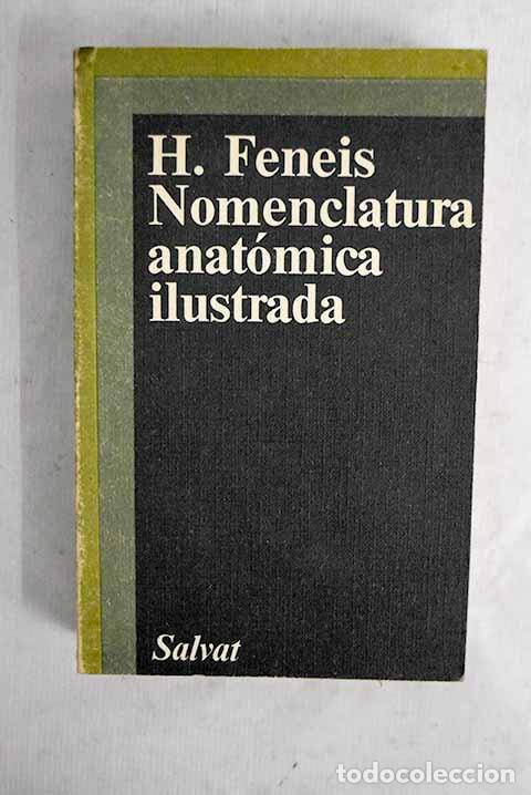 Libros: Nomenclatura anat&oacute;mica ilustrada.- Feneis, Heinz