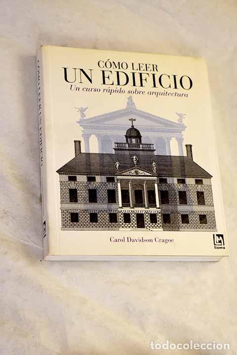 Libros: C&oacute;mo leer un edificio : un curso r&aacute;pido sobre arquitectura.- Davidson-Cragoe, Carol - Foto 1