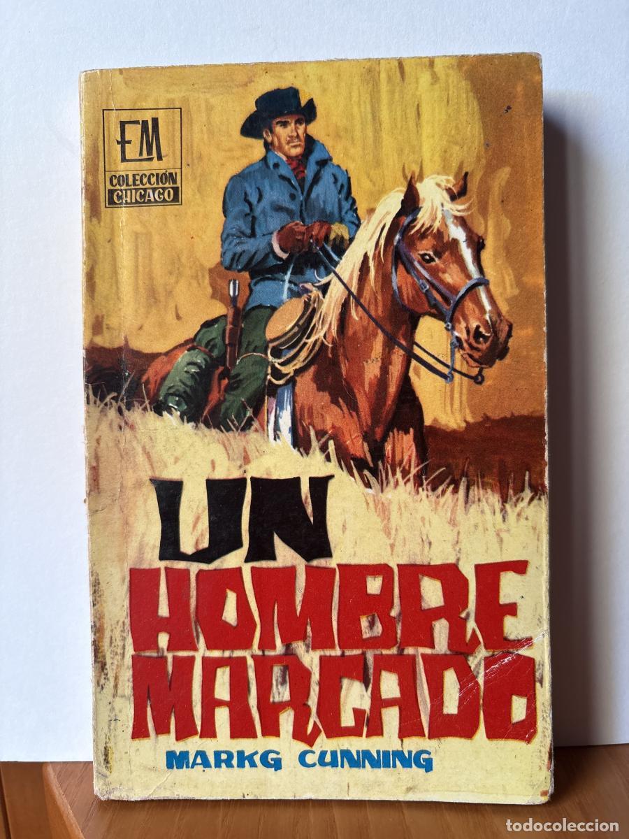 Libros: UN HOMBRE MARCADO. COLECCION CHICAGO N&ordm;3 - MARKG CUNNING TDK304