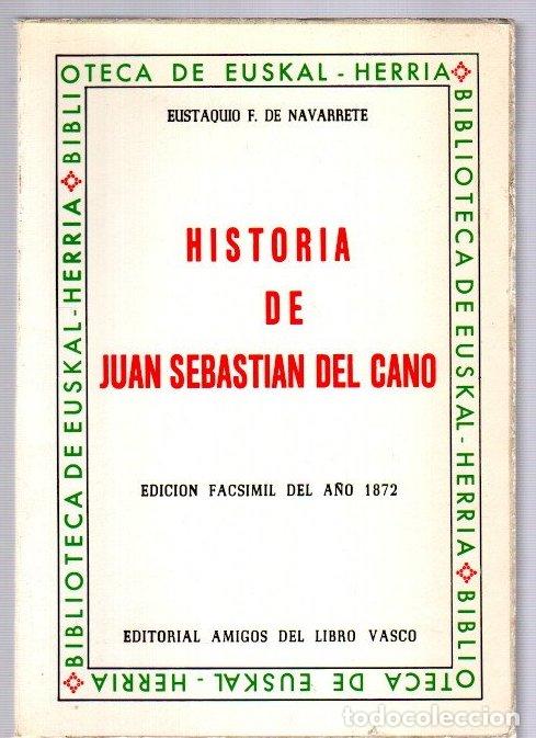 B&uuml;cher: Historia de Juan Sebasti&aacute;n del Cano - Navarrete, Eustaquio F. de