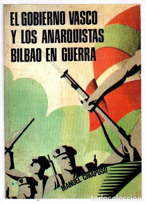 B&uuml;cher: El gobierno vasco y los anarquistas - Chiapuso, Manuel