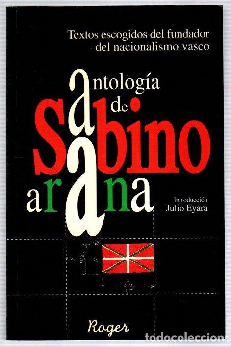 B&uuml;cher: Antolog&iacute;a de Sabino Arana - Arana Goiri, Sabino