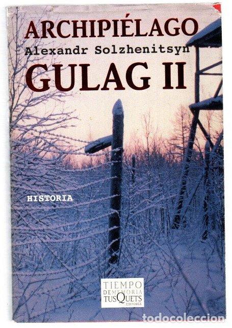 Libros: Archipi&eacute;lago Gulag II - Solzhenitsyn, Alexandr