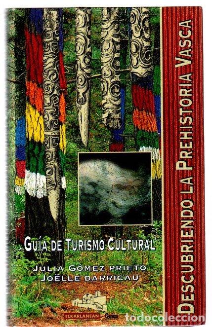 Libros: Descubriendo la prehistoria vasca. Gu&iacute;a de turismo cultural - G&oacute;mez Prieto, Julia / Darricau, Jo&euml;lle