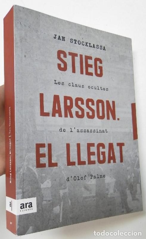 Libros: Stieg Larsson. El llegat - Stocklassa, Jan - Foto 1