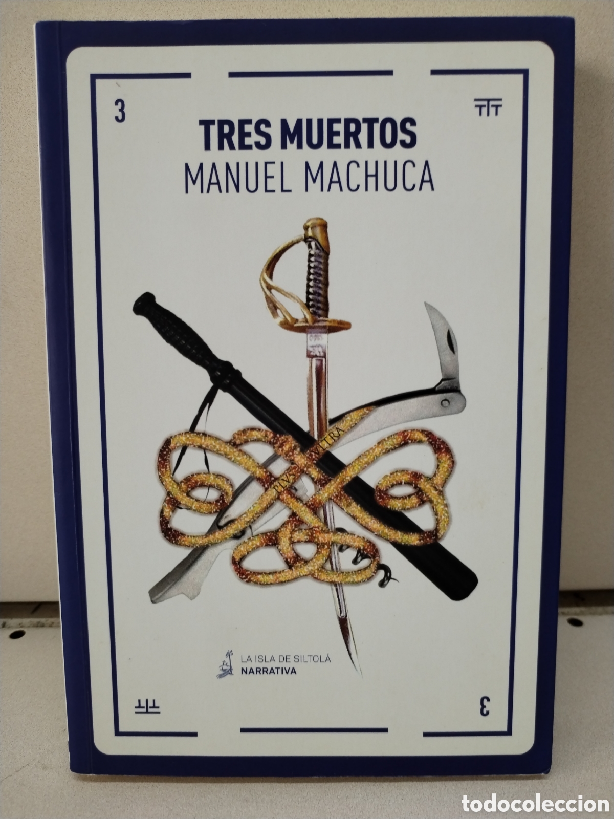 books: TRES MUERTOS: 19 (Narrativa) - Machuca Gonz&aacute;lez, Manuel