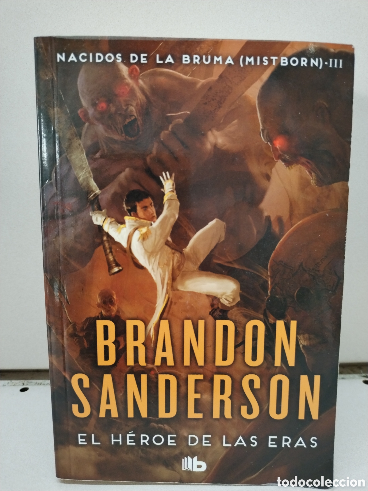 El H&eacute;roe de las Eras (Nacidos de la bruma 3) - Sanderson, Brandon