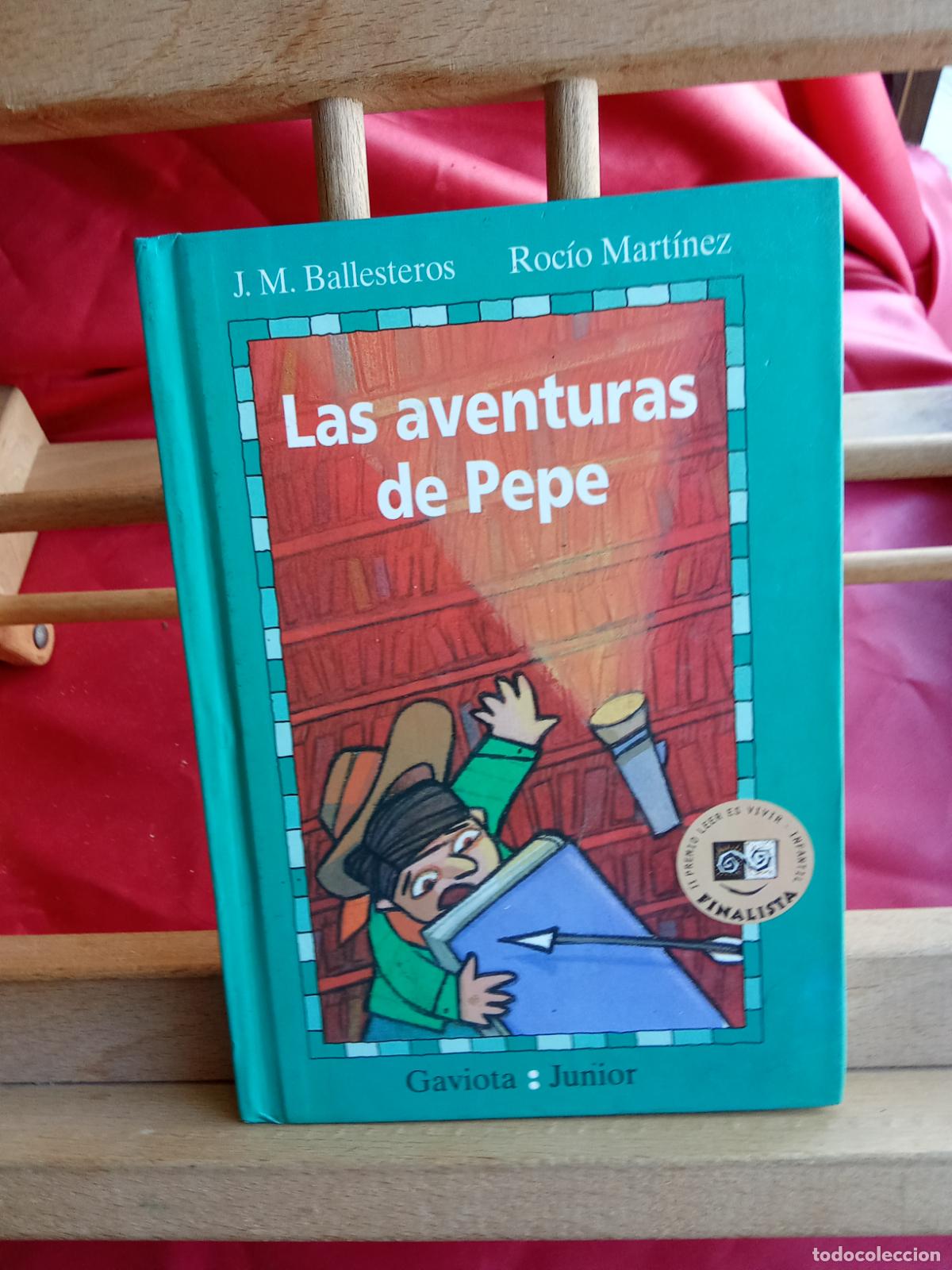 Libros: Las aventuras de Pepe. J.M. Ballesteros y Roc&iacute;o Mart&iacute;nez L.22975-1211 raro