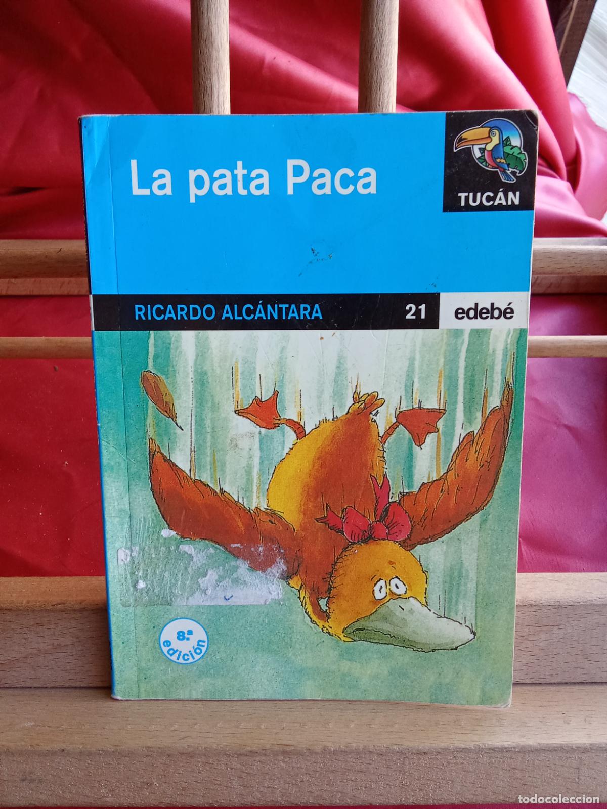 Libros: La pata Paca. Ricardo Alc&aacute;ntara L.22975-1215