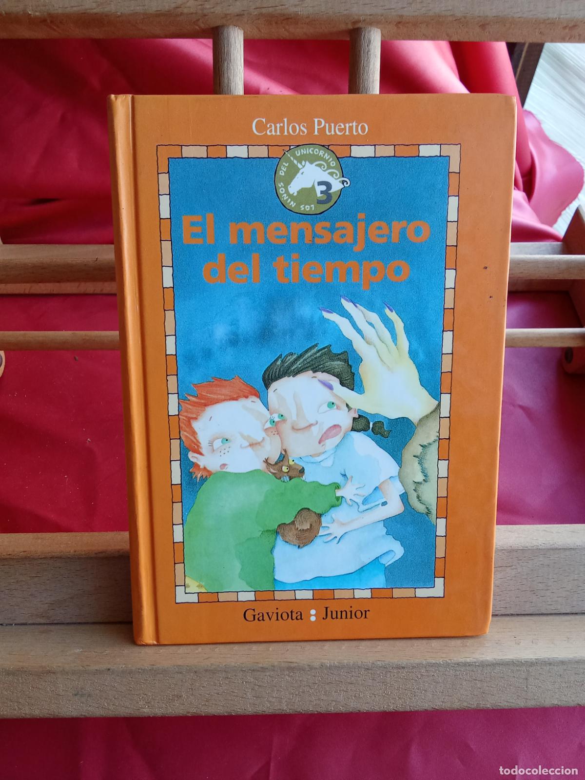 Libros: El mensajero del tiempo. Carlos Puerto L.22975-1217