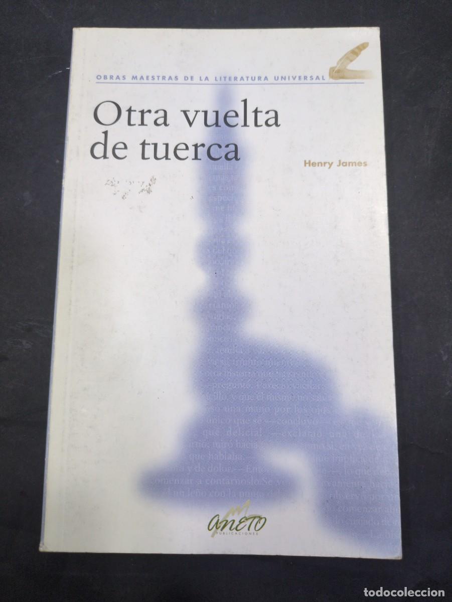 Libros: OTRA VUELTA DE TUERCA - HENRY JAMES - ANETO PUBLICACIONES