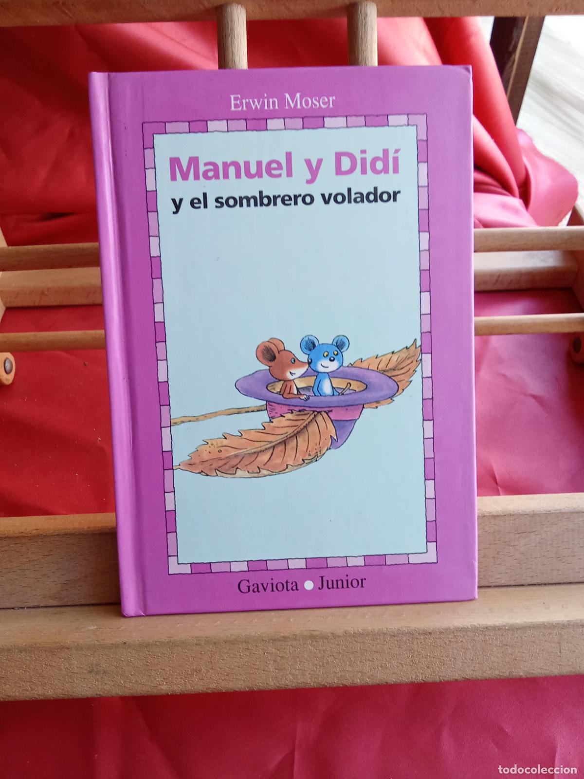 Libros: Manuel y Didi y el sombrero volador. Erwin Moser L.22975-1219