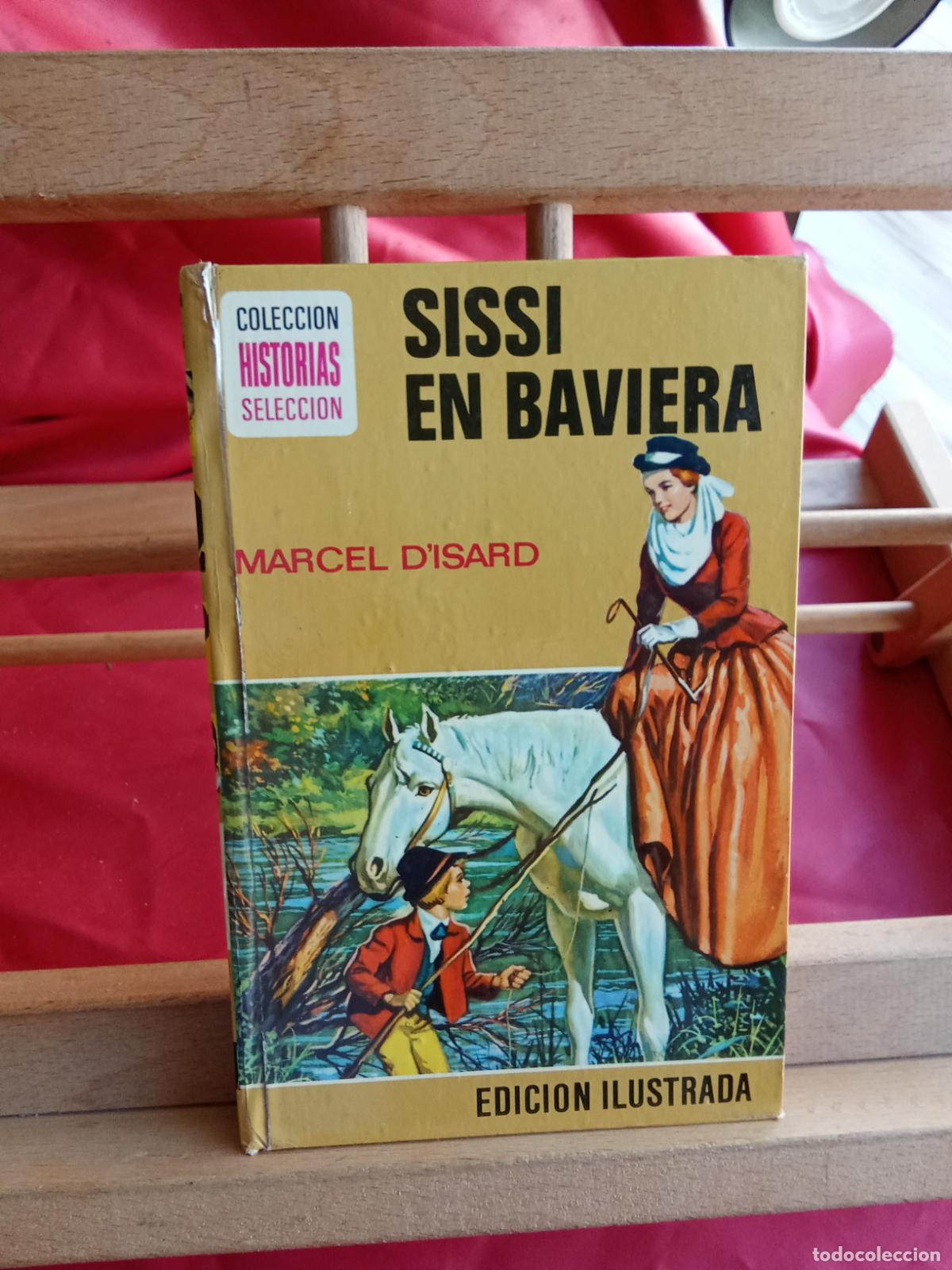 Libros: Sissi en Baviera. Marcel D'Isard L.22975-1221