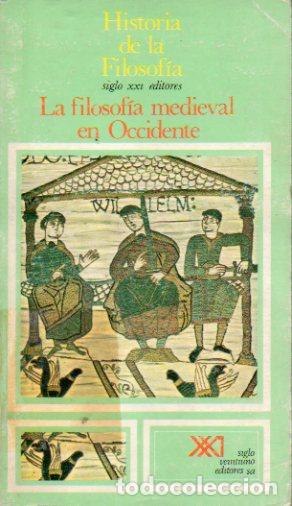 Libros: HISTORIA DE LA FILOSOF&Iacute;A SIGLO XXI. 4. LA FILOSOF&Iacute;A MEDIEVAL EN OCCIDENTE. Con sellos y marcas exp.