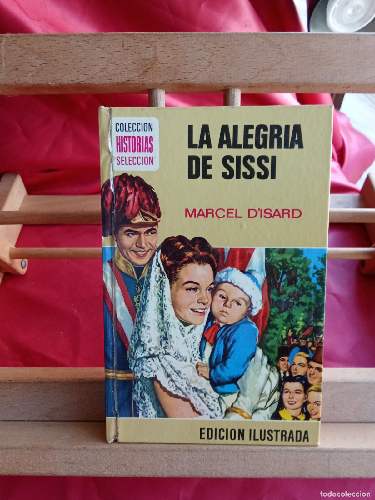 Libros: La alegria de Sissi. Marcel D'Isard L.22975-1222