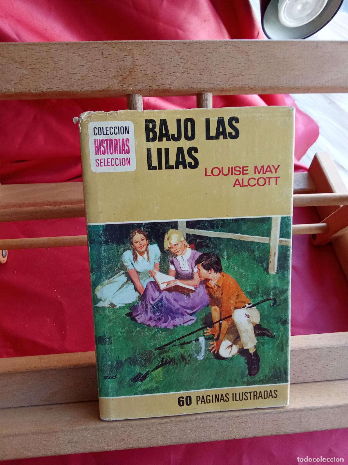 Libros: Bajo las Lilas. Louise May Alcott L.22975-1223
