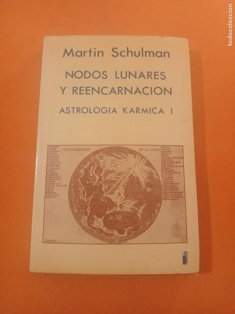 Libros: NODOS LUNARES Y REENCARNACION, ASTROLOGIA KARMICA 1 � ASTROLOGIA - MARTIN SCHULMAN