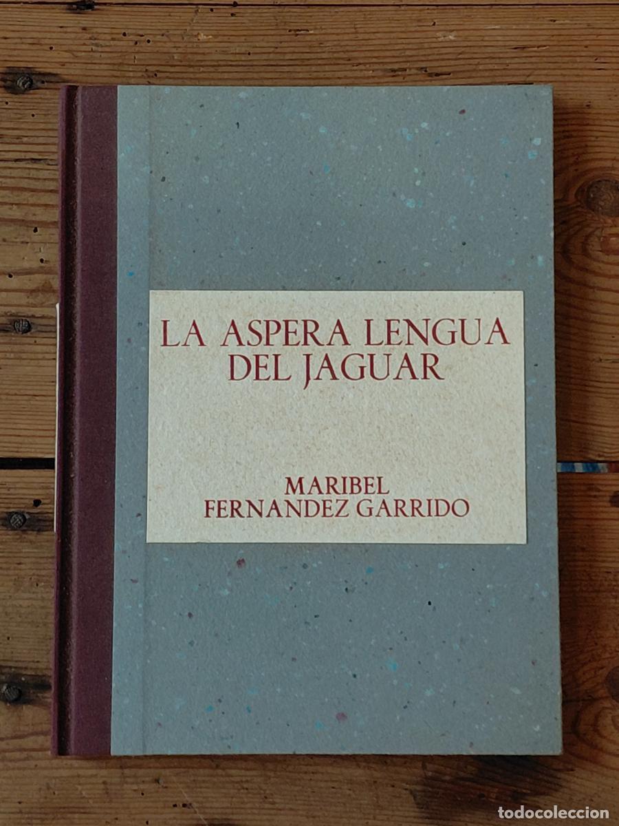 Livros em segunda m&atilde;o: LA ASPERA LENGUA DEL JAGUAR. - Fern&aacute;ndez Garrido, Maribel.