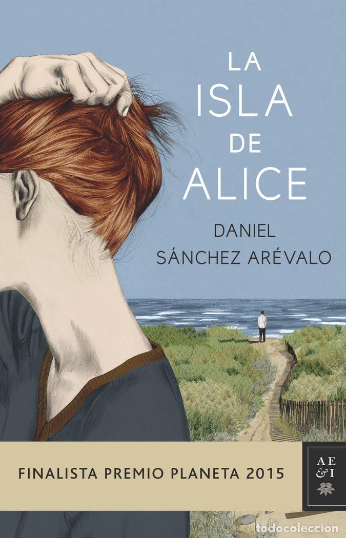 Libros: La isla de Alice (Finalista Premio Planeta 2015)